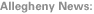 Allegheny News